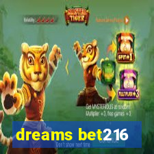 dreams bet216